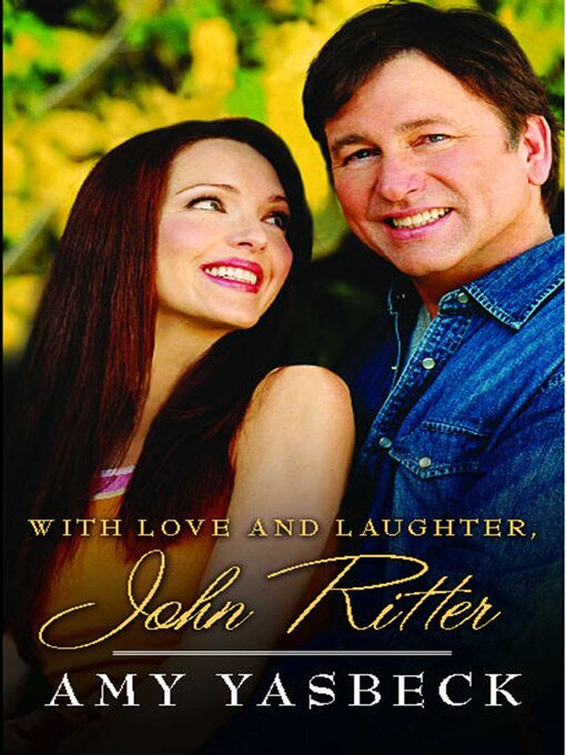 Title details for With Love and Laughter, John Ritter by Amy Yasbeck - Available
